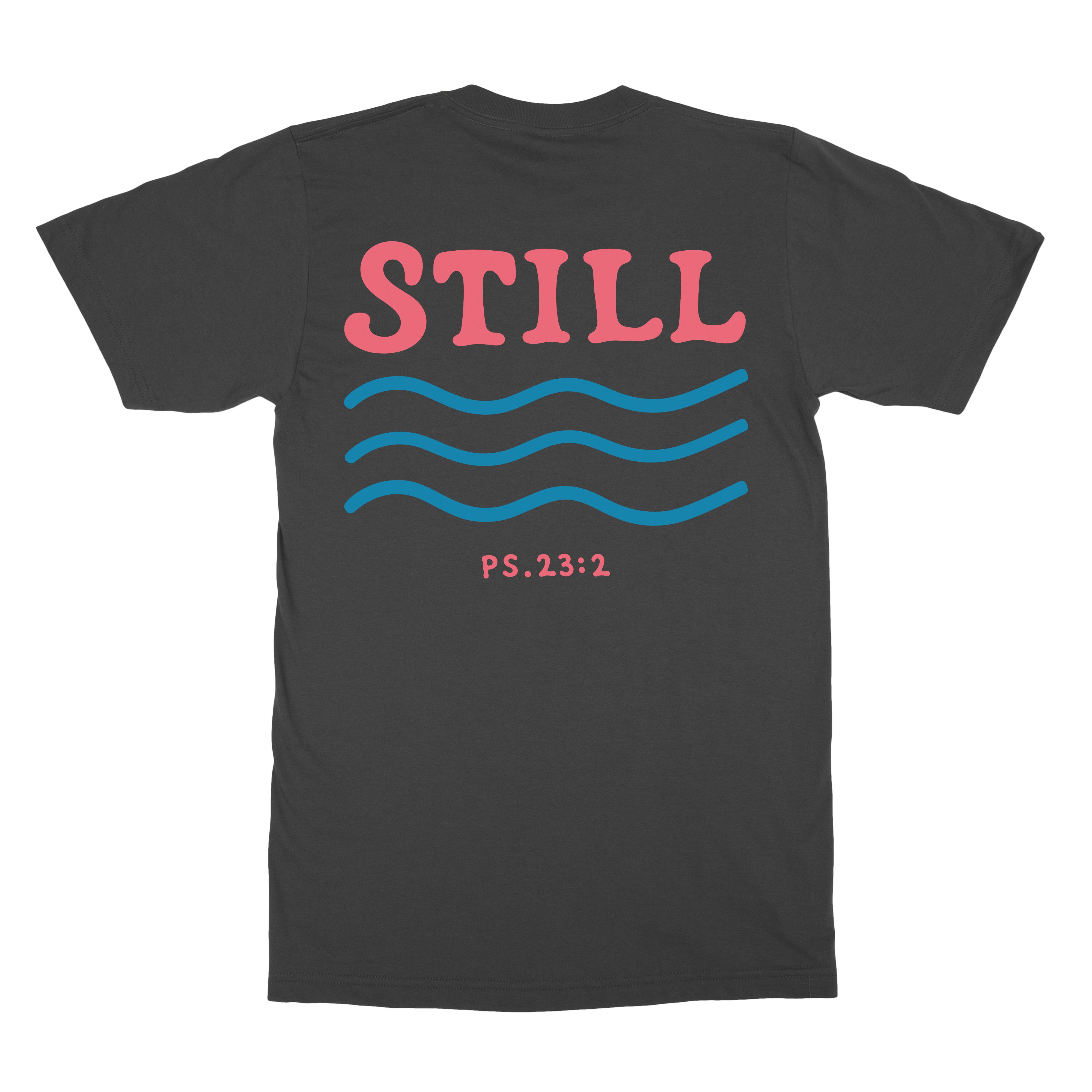 Still Tee  - Christian Apparel by FIVE2